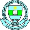 Abubakar Tafawa Balewa Bauchi University Admission Requirements,School Fees,Accommodation,And Courses Offered Abubakar Tafawa Balewa Bauchi University Admission Requirements,School Fees,Accommodation,And Courses Offered